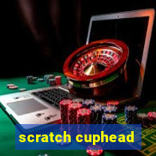 scratch cuphead